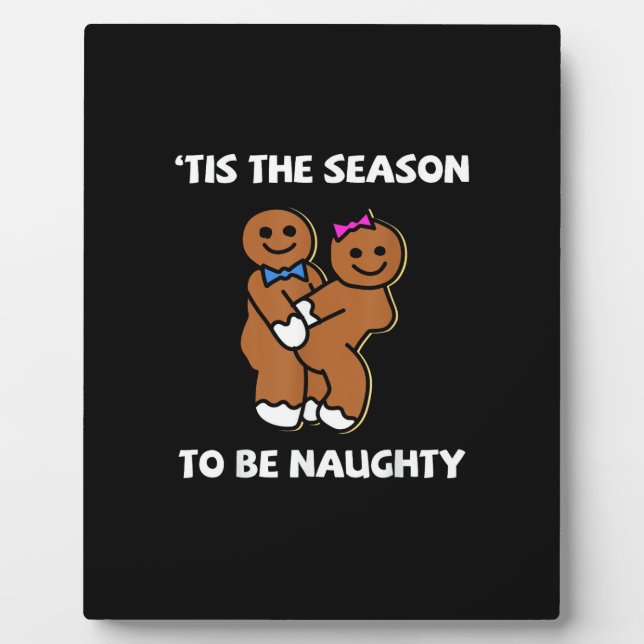 Tis The Season To Naughty Gingerbread Couple Chris Plaque (Front)