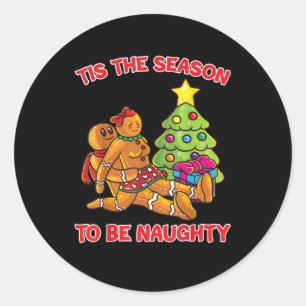 Tis The Season To Naughty Gingerbread Man Couple Classic Round Sticker