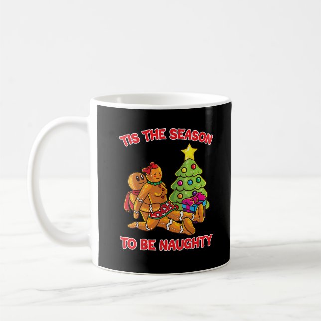 Tis The Season To Naughty Gingerbread Man Couple Coffee Mug (Left)