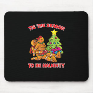 Tis The Season To Naughty Gingerbread Man Couple Mouse Mat