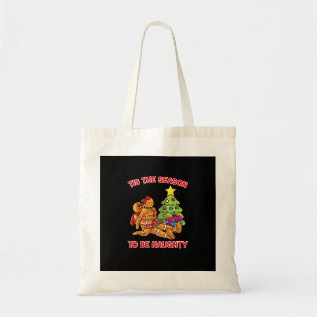 Tis The Season To Naughty Gingerbread Man Couple Tote Bag (Front)