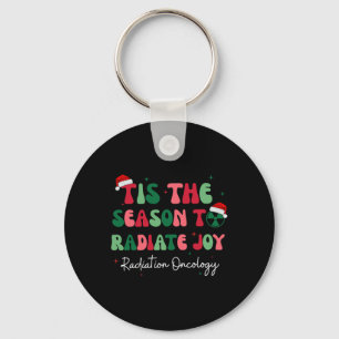 Tis The Season To Radiate Joy Radiation Oncology C Key Ring