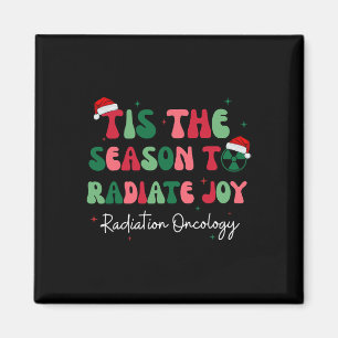 Tis The Season To Radiate Joy Radiation Oncology C Magnet