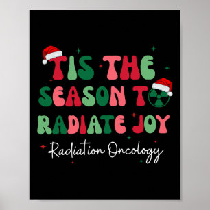 Tis The Season To Radiate Joy Radiation Oncology C Poster