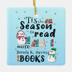 ’Tis the Season to Read More Brenda K Davies Books Ceramic Ornament