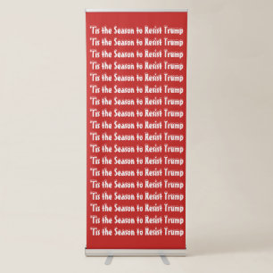 Tis the Season to Resist Trump Christmas Holiday Retractable Banner