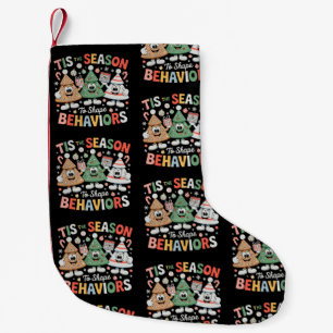 Tis The Season To Shape Behavior Analyst Christmas Small Christmas Stocking
