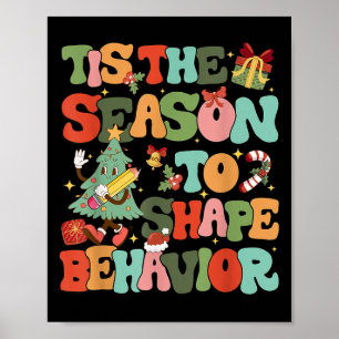 Tis The Season To Shape Behavior Christmas Behavio Poster