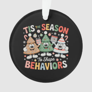 Tis The Season To Shape Behaviour Analyst Christma Ornament