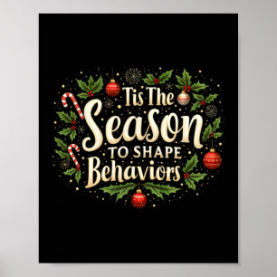 Tis The Season To Shape Behaviours Christmas Poster