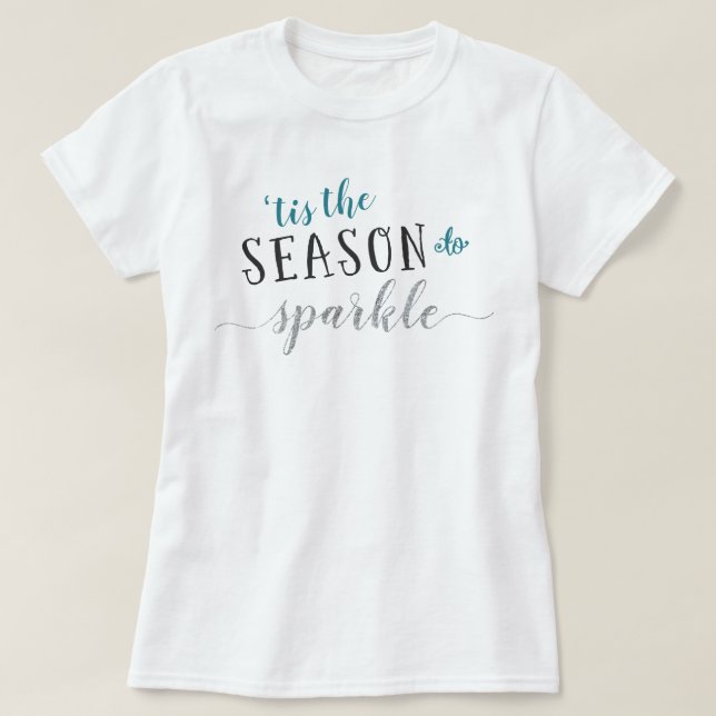 'Tis the Season to Sparkle Christmas T-Shirt (Design Front)