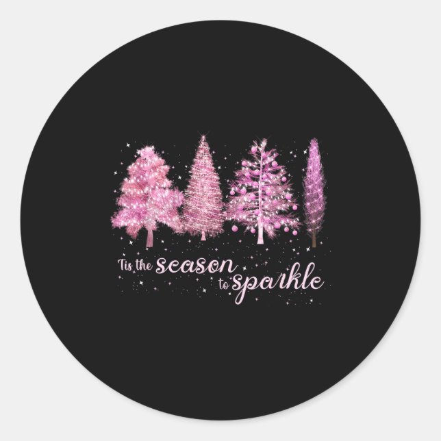 Tis The Season To Sparkle Christmas Tree Xmas Wome Classic Round Sticker (Front)