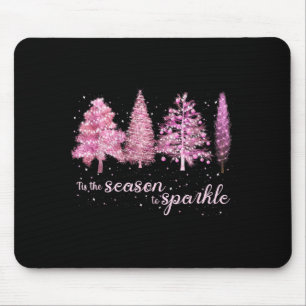 Tis The Season To Sparkle Christmas Tree Xmas Wome Mouse Mat