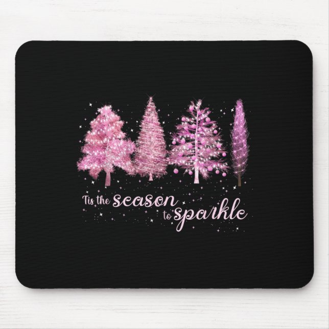 Tis The Season To Sparkle Christmas Tree Xmas Wome Mouse Mat (Front)
