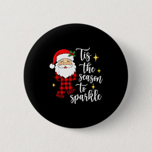 Tis The Season To Sparkle Cute Santa Christmas 6 Cm Round Badge