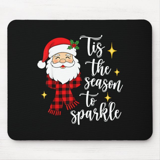 Tis The Season To Sparkle Cute Santa Christmas  Mouse Mat (Front)