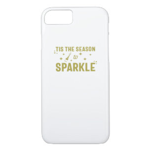 Tis The Season To Sparkle - Funny Sparkling Wine H iPhone 8/7 Case