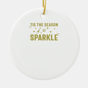 Tis The Season To Sparkle - Funny Sparkling Wine H Ceramic Tree Decoration