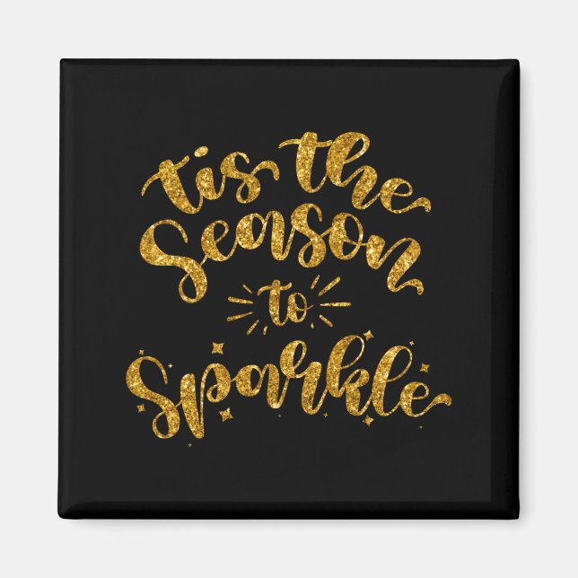 Tis The Season To Sparkle Gold Faux Glitter  Magnet (Front)