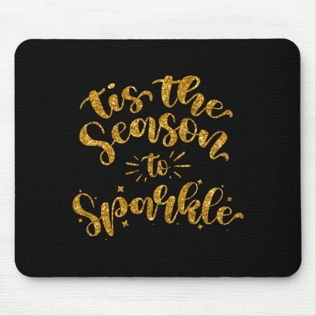 Tis The Season To Sparkle Gold Faux Glitter  Mouse Mat (Front)