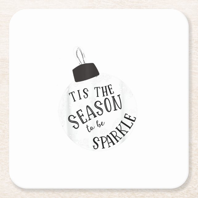 Tis The Season To Sparkle Holiday Cute Fun Square Paper Coaster (Front)