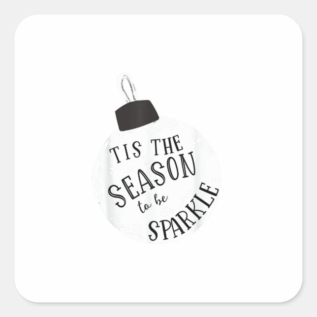 Tis The Season To Sparkle Holiday Cute Fun Square Sticker (Front)