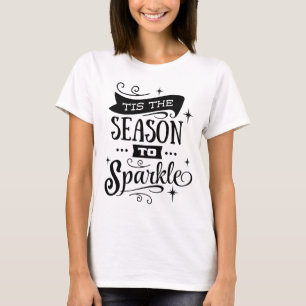 TIS THE SEASON TO SPARKLE Holiday Script Modern T-Shirt