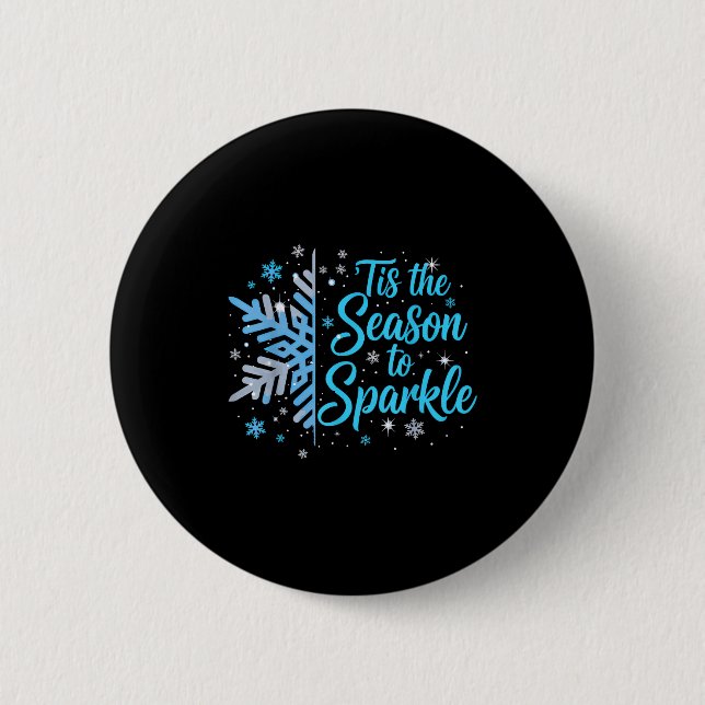 Tis The Season To Sparkle Snowflake Holiday Christ 6 Cm Round Badge (Front)