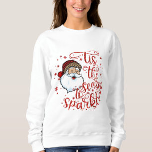 Tis The Season To Sparkle Sweatshirt