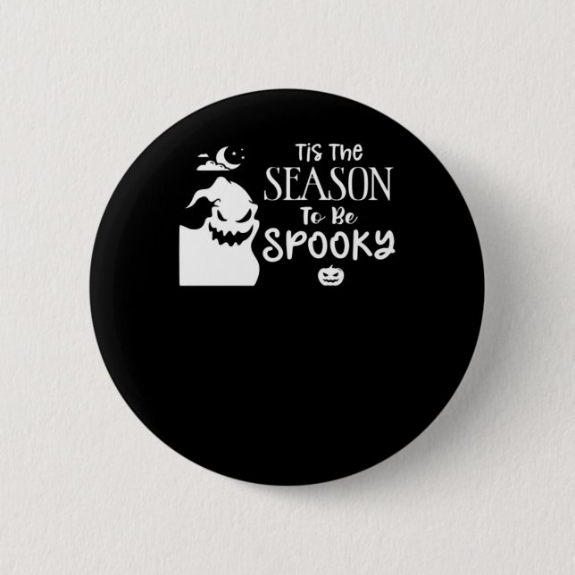 Tis The Season To Spooky Halloween Sarcastic Funny 6 Cm Round Badge (Front)