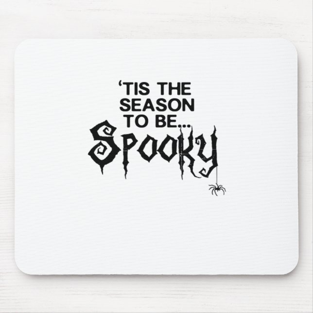 Tis The Season To Spooky Mouse Mat (Front)