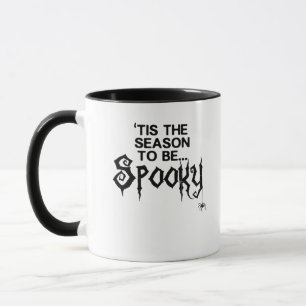 Tis The Season To Spooky Mug