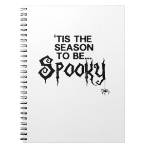 Tis The Season To Spooky Notebook