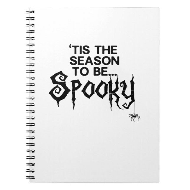 Tis The Season To Spooky Notebook (Front)