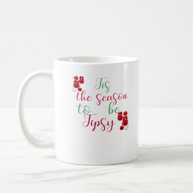 Tis The Season To Tipsy Christmas Coffee Mug (Left)