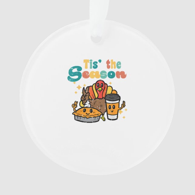 Tis The Season Turkey Coffee Retro Thanksgiving Fa Ornament (Front)