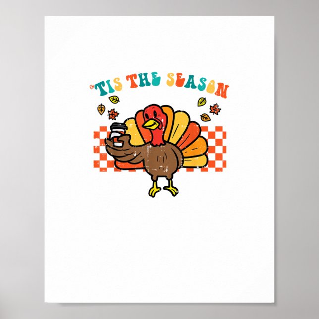 Tis The Season Turkey Coffee Thanksgiving Fall Men Poster (Front)