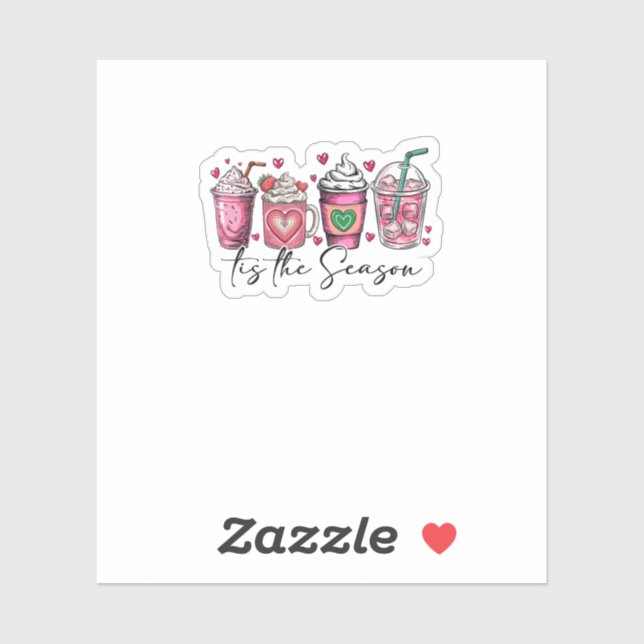 Tis The Season Valentines Day Coffee Drink Valenti (Sheet)