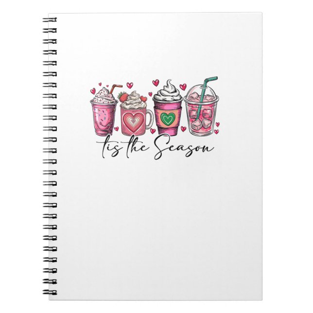 Tis The Season Valentines Day Coffee Drink Valenti Notebook (Front)