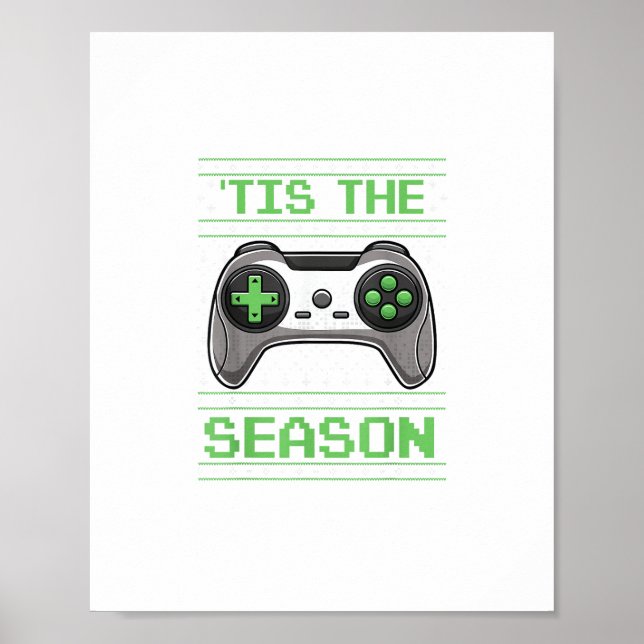 Tis The Season Video Games Christmas Xmas Gamer Poster (Front)