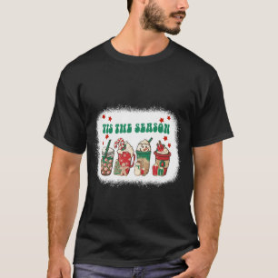 Tis The Season Xmas Latte Drink Christmas Coffee L T-Shirt