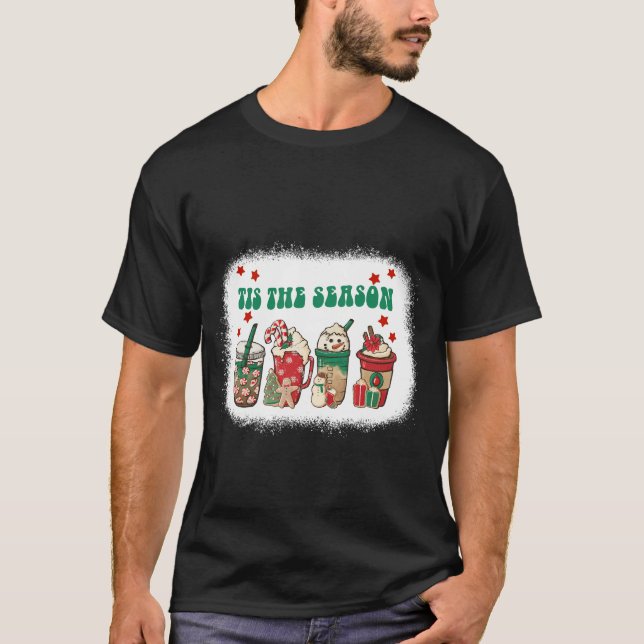 Tis The Season Xmas Latte Drink Christmas Coffee L T-Shirt (Front)