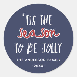 'Tis the seasons holiday Christmas Classic Round Sticker