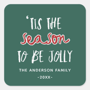 'Tis the seasons holiday Christmas Square Sticker