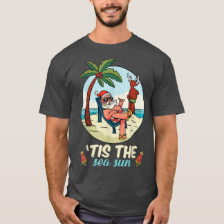 Tis The SeaSun Christmas In July Beach Summer Chri T-Shirt