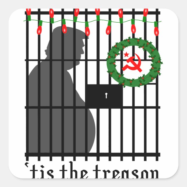 Tis the Treason  of Donald Trump Square Sticker (Front)