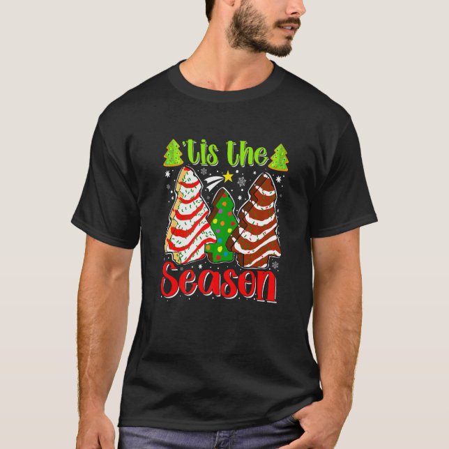 Tis' Xmas The Season Christmas Tree Cakes Debbie H T-Shirt (Front)
