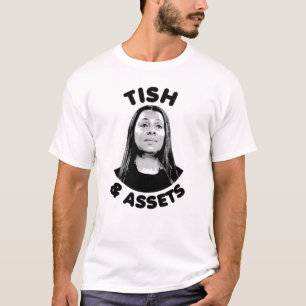 Tish and Assets T-Shirt
