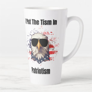 Tism In Patriotism Latte Mug