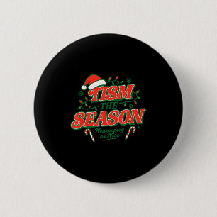 Tism The Season Neuroscy Or Nice  6 Cm Round Badge